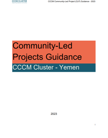 YEMEN CCCM CLUSTER - Community-Led Projects Guidance - 2023 YEMEN CCCM CLUSTER - Community-Led Projects Guidance - 2023